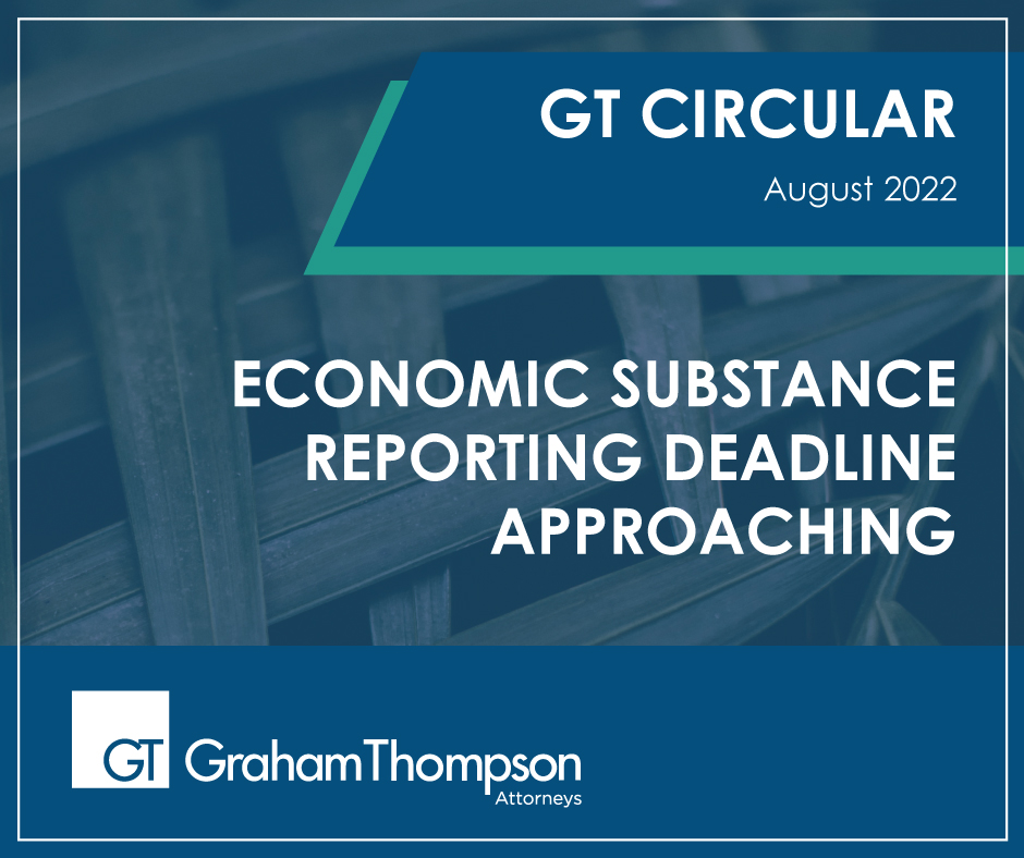 ECONOMIC SUBSTANCE REPORTING DEADLINE APPROACHING Graham Thompson